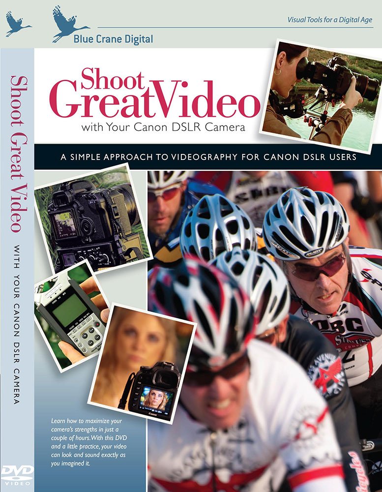 Shoot Great Video with your Canon DSLR Camera (DVD)