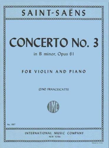 Saint-Saens, Camille - Concerto No. 3 in b minor Op. 61. For Violin and Piano. by International