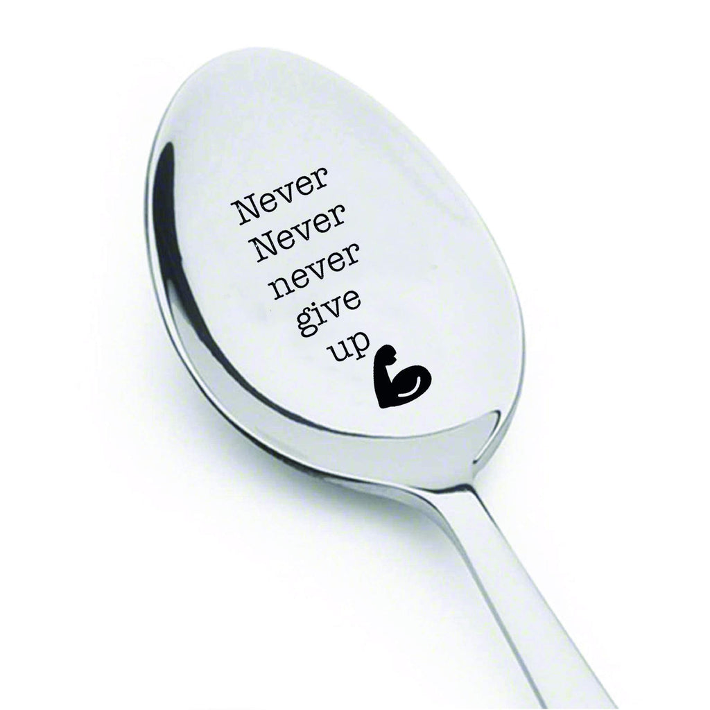 Never never never give up- engraved spoon- coffer lover- engraved silver ware by Boston creative company