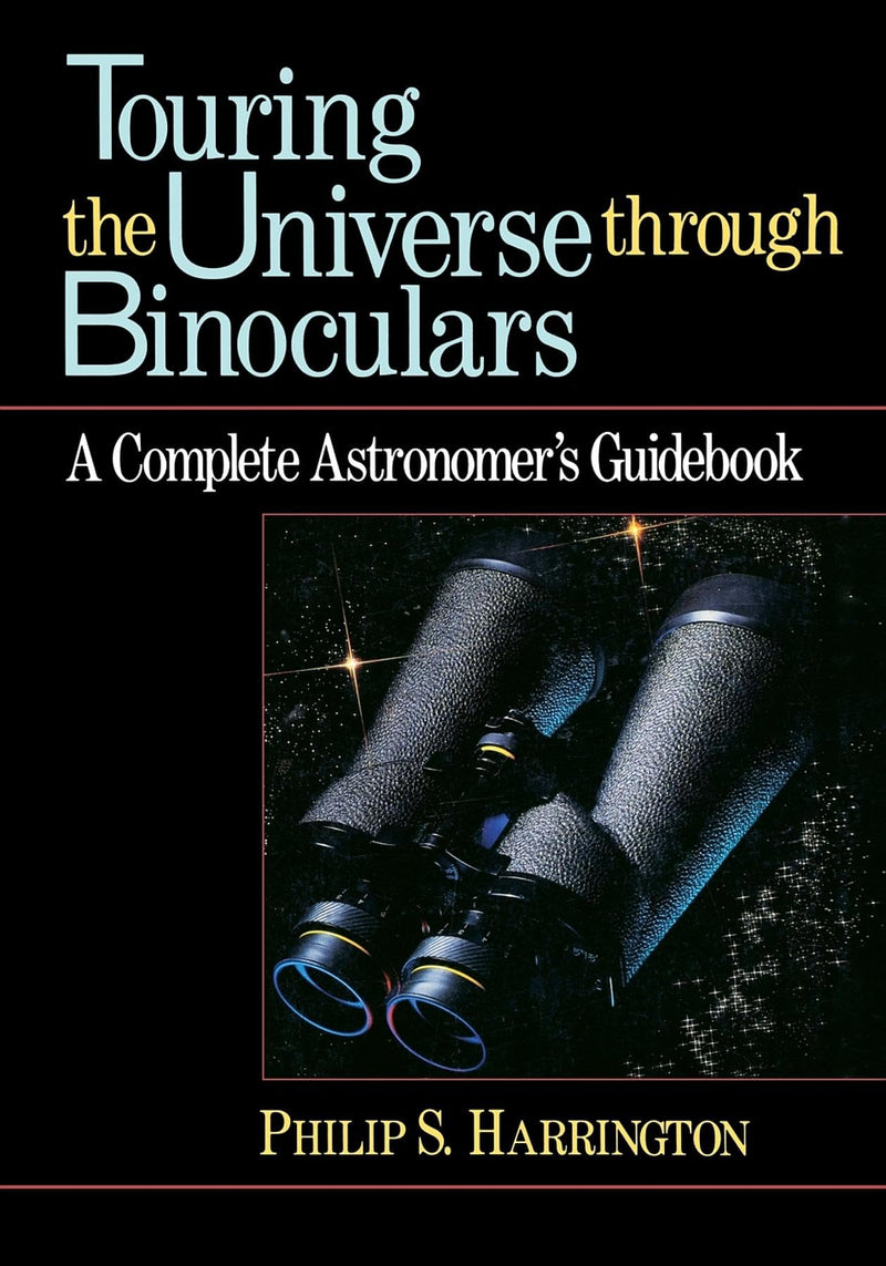[AUSTRALIA] - Touring the Universe through Binoculars: A Complete Astronomer's Guidebook (Wiley Science Editions, 79) 
