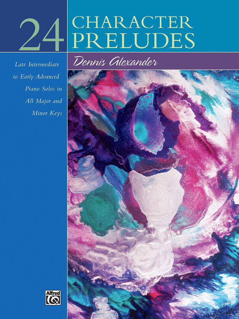 24 Character Preludes: Late Intermediate to Early Advanced Piano Solos in All Major and Minor Keys