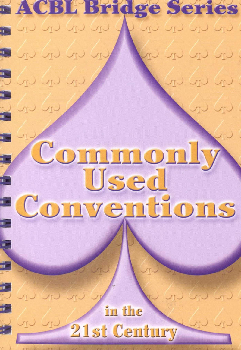 [AUSTRALIA] - Commonly Used Conventions in the 21st Century: The Spade Series (Acbl Bridge Series, 4) 