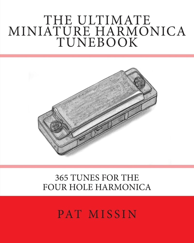 [AUSTRALIA] - The Ultimate Miniature Harmonica Tunebook: 365 Tunes for the Four Hole Harmonica 