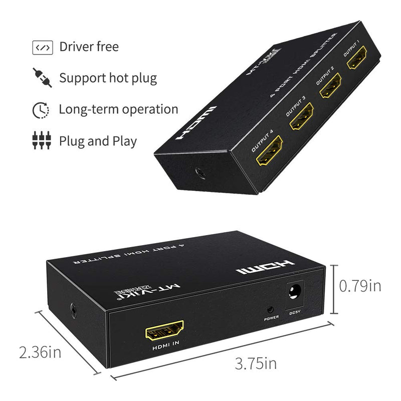 MT-ViKI HDMI Splitter 1 in 4 Out, 1x4 Power HDMI Splitter 4 Ports w/AC Adapter, 4Kx2K@30Hz 3D Full HD Distributor for PS4 Fire Stick HDTV