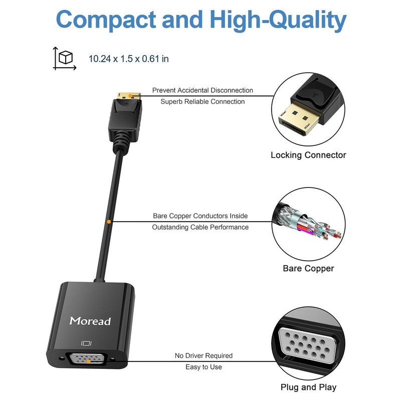 Moread DisplayPort to VGA Adapter, 10 Pack, Male to Female, Black | One-way from Display Port (DP) source (computer, desktop, laptop) to VGA display (monitor, projector, TV)