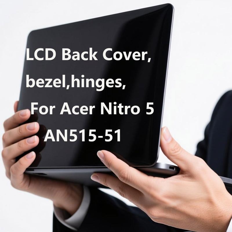 Replacement LCD Back Cover Kit for Acer Nitro 5 AN515-51 | for Nitro 5 AN515-53, AN515-41, AN515-42, Top Lid and Front Bezel with Hinges, Black