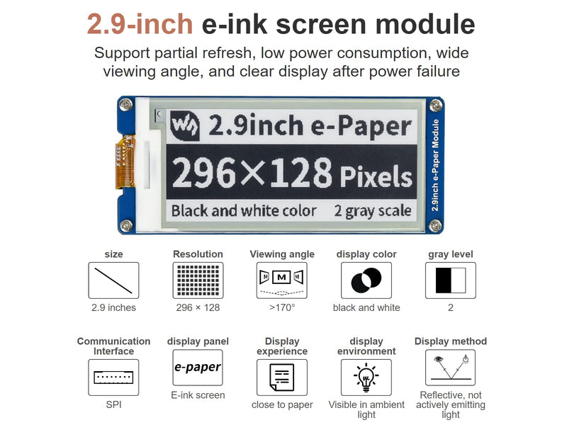 2.9 inch E-Paper Module 296 x 128 Resolution 3.3 V/5 V Two-Colour E-Ink Display Module epaper Screen SPI Interface for Raspberry Pi/Arduino/Nucleo Support Partial Refresh 2.9inch E-paper Display Module
