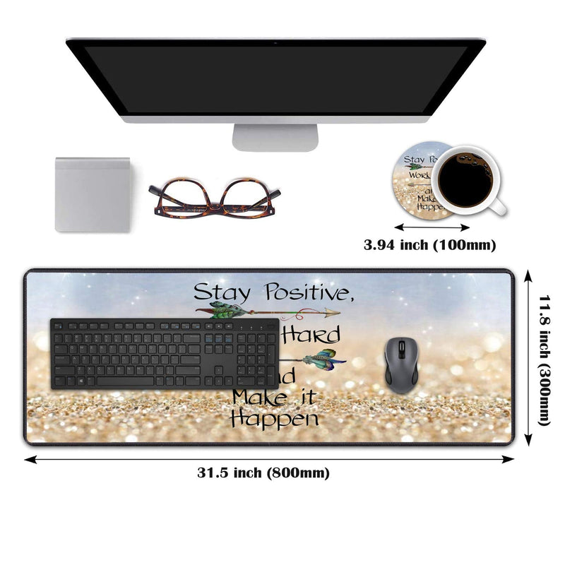 Desk Pad Mat Gaming Mouse Pads with Coasters, 31.5" ×11.8" Large Non-Slip Rubber Base Mousepad with Stitched Edges for Office & Home (Stay Positive Work Hard and Make It Happen Inspirational Quote)