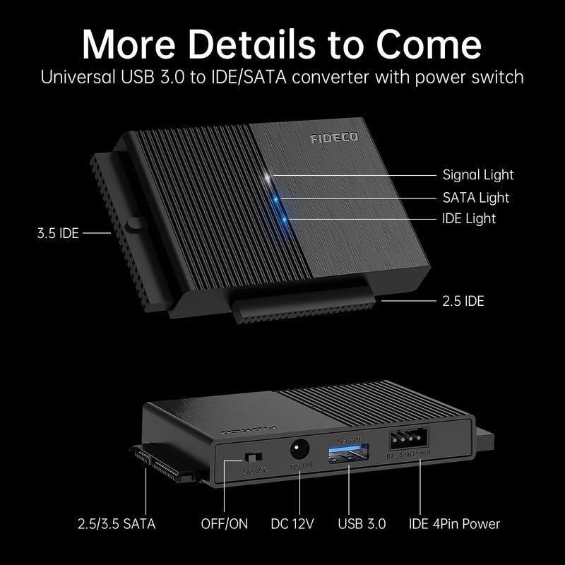 FIDECO USB 3.0 to SATA or IDE Adapter, Hard Drive Adapter Cable Universal for 2.5/3.5 inch SATA HDD/SSD & IDE HDD with 12V Power Adapter