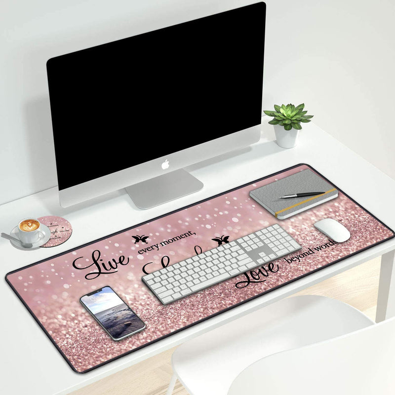 Desk Pad Mat Gaming Mouse Pads with Coasters, 31.5"x 11.8" Large Non-Slip Rubber Base Mousepad with Stitched Edges for Office & Home (Quote Live Every Moment, Laugh Every Day, Love Beyond Words) Quote Live Every Moment, Laugh Every Day, Love Beyond Words
