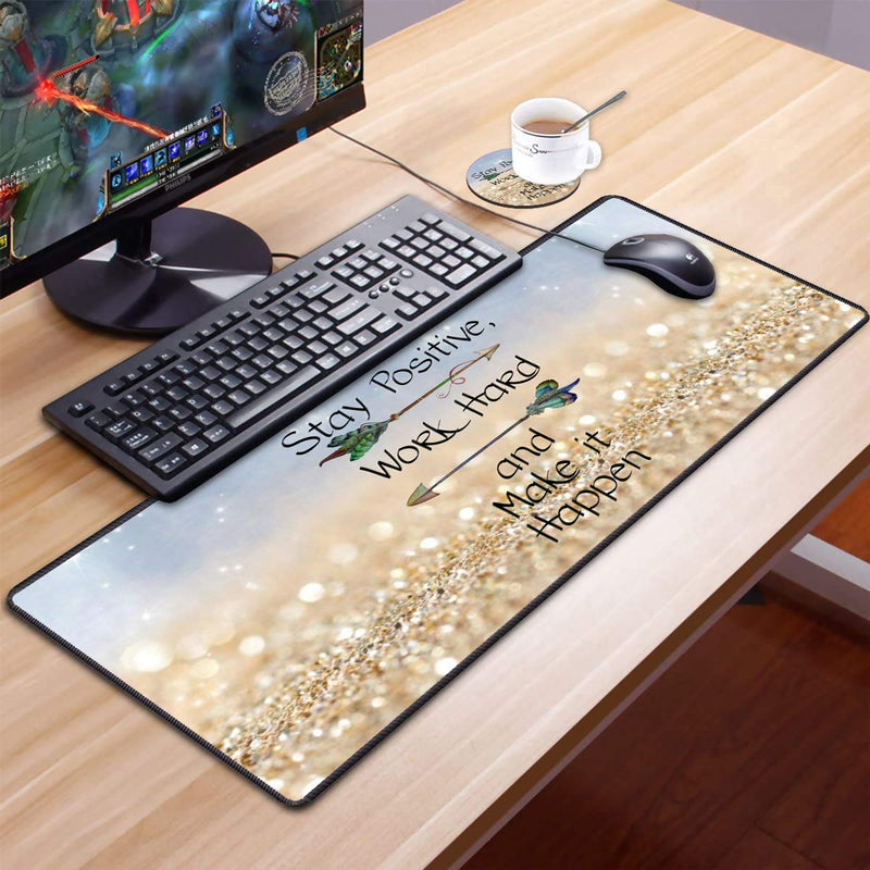 Desk Pad Mat Gaming Mouse Pads with Coasters, 31.5" ×11.8" Large Non-Slip Rubber Base Mousepad with Stitched Edges for Office & Home (Stay Positive Work Hard and Make It Happen Inspirational Quote)