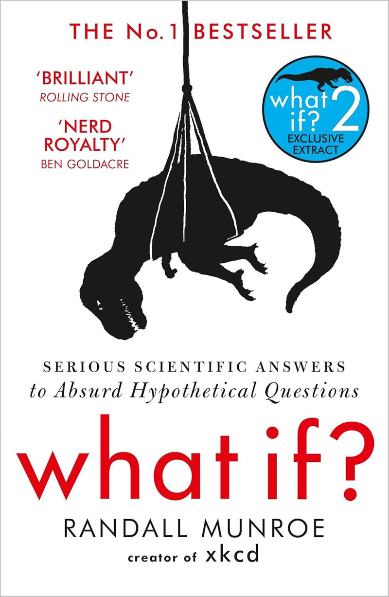 What If : Serious Scientific Answers To Absurd Hypothetical Questions