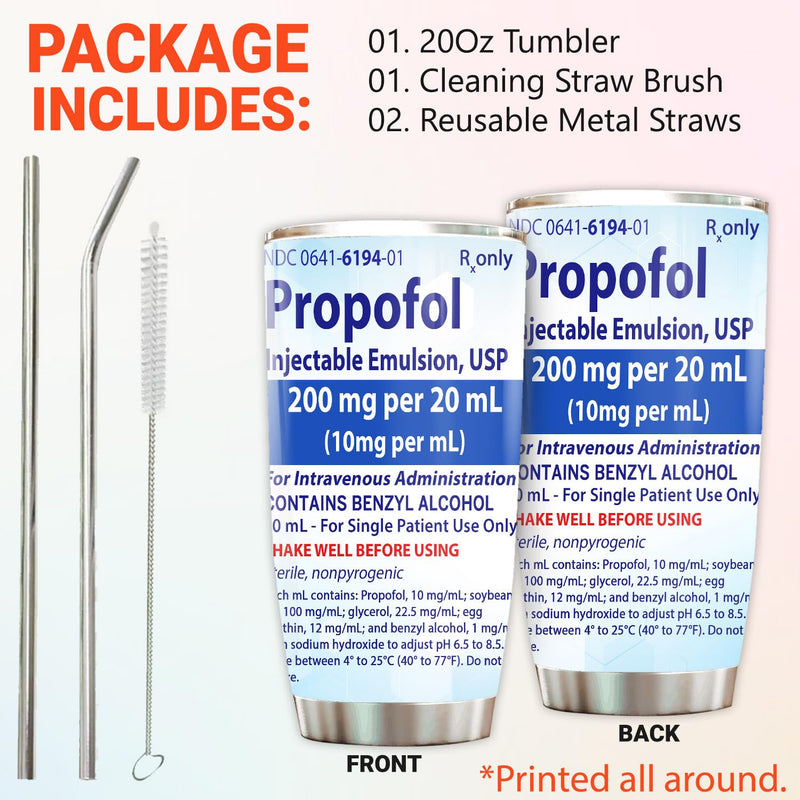 Propofol Tumbler For Nurse Straw Lid 20oz, Medical Nursing Student Graduation Gift, Nurses Week Gift For Nurse ICU ER Emergency Doctor RN CRNA Vet Tech Surgical Tech Medication Tumbler NU04