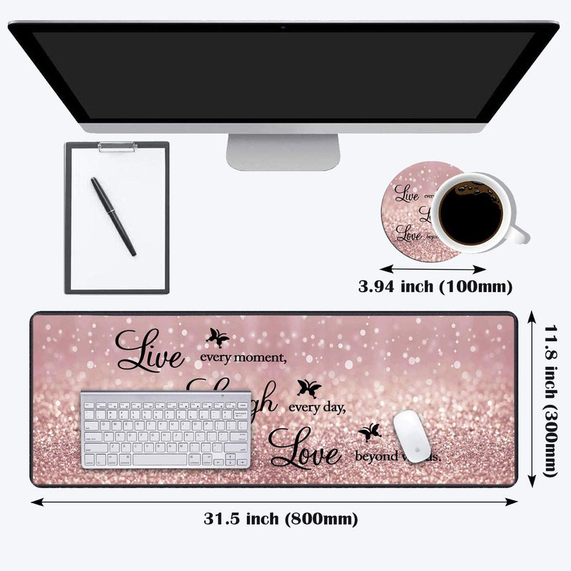 Desk Pad Mat Gaming Mouse Pads with Coasters, 31.5"x 11.8" Large Non-Slip Rubber Base Mousepad with Stitched Edges for Office & Home (Quote Live Every Moment, Laugh Every Day, Love Beyond Words) Quote Live Every Moment, Laugh Every Day, Love Beyond Words