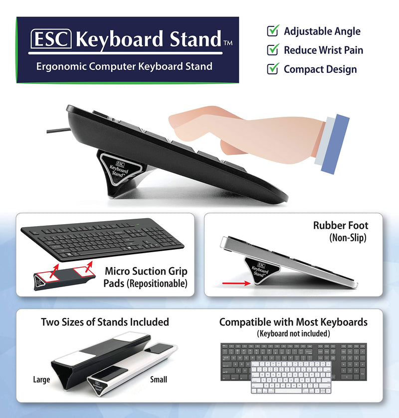 ESC Computer Keyboard and Laptop Stand, Variable Ergonomic Angles and Tilt, Two Sizes of Stands Included, Compatible with Most Keyboards, Repositionable Micro Grip Pads
