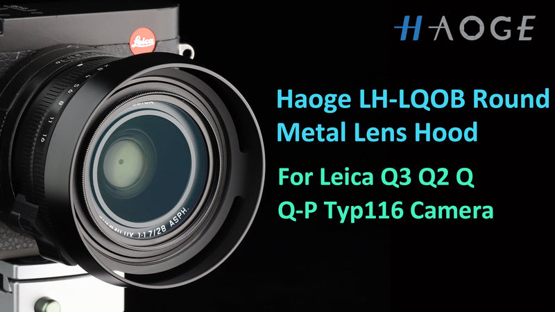 Haoge Metal Lens Hood Shade for Leica Q3 Q3 43 Q2 Q-P QP q Typ 116 Typ116 Camera Black LH-LQOB Black Round for Q/Q-P/Q2/Q3/Q3-43
