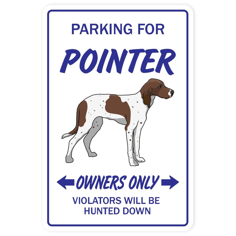 POINTER Sign dog pet parking signs kennel hunter hunting | Indoor/Outdoor | 17" Tall Plastic Sign