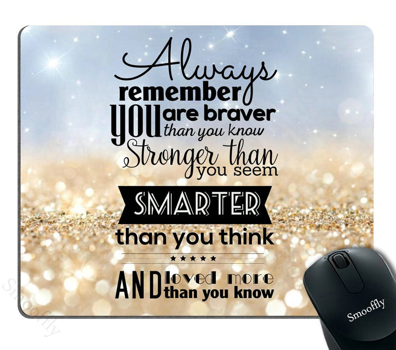 Smooffly Life Quote Mouse Pad Custom,Always Remember You are Stronger Braver Smarter 9.5X7.9 inches Mouse Pad SM-28