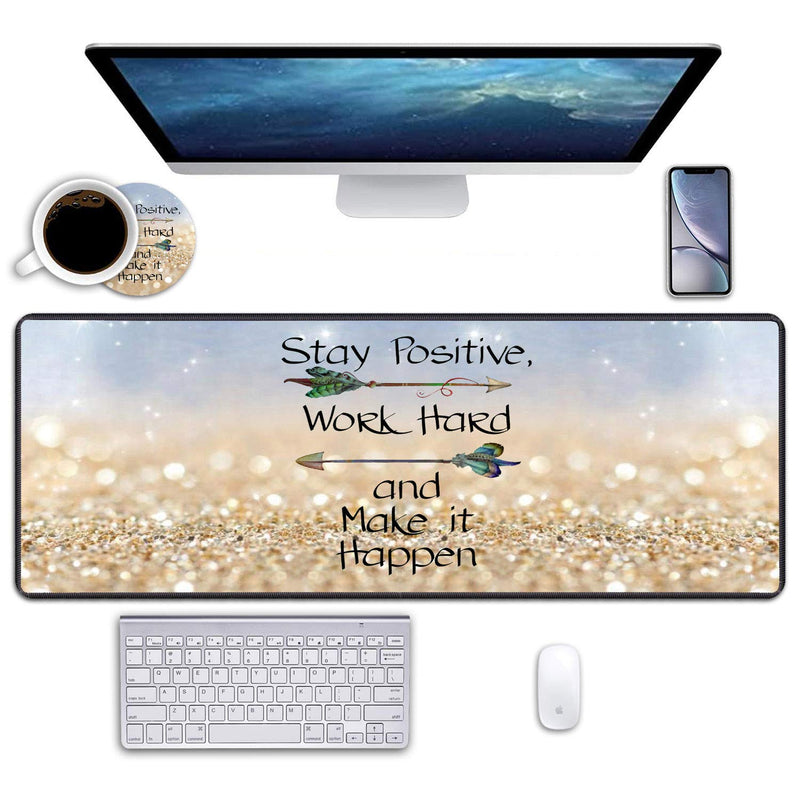 Desk Pad Mat Gaming Mouse Pads with Coasters, 31.5" ×11.8" Large Non-Slip Rubber Base Mousepad with Stitched Edges for Office & Home (Stay Positive Work Hard and Make It Happen Inspirational Quote)