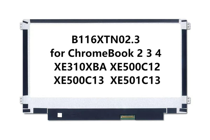 B116XTN02.3 LCD Screen Replacement for Samsung ChromeBook 2 3 4 XE310XBA XE500C12 XE500C13 XE501C13, HD 1366x768, LED Display (B116XTN02.3) B116XTN02.3