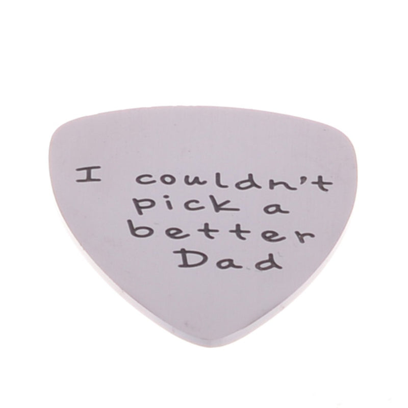 I Couldn't Pick a Better Dad Mens Stainless Steel Guitar Pick Gift for Daddy Papa Father