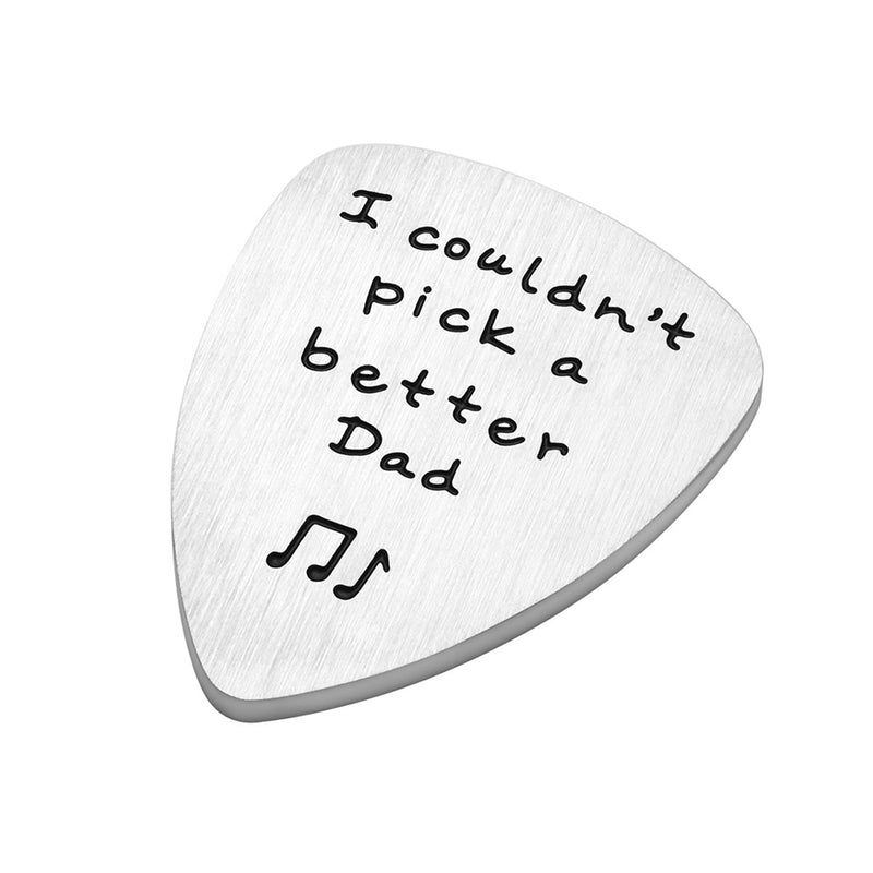 Dad Gift for Father's Day - I Couldn't Pick a Better Dad Guitar Pick, Stainless Steel Inspirational Dad Gifts from Daughter Son, Christmas Birthday Gifts for Dad