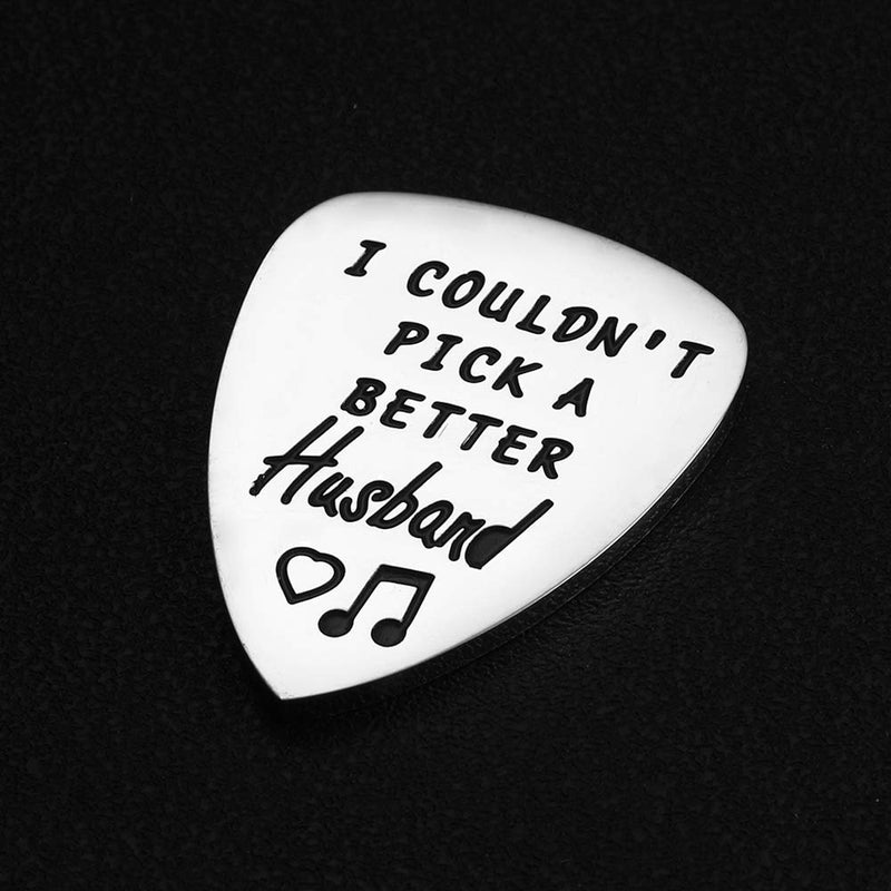 I Couldn't Pick A Better Husband Guitar Pick, Unique Birthday Gift for Musician Husband Guitar Pick