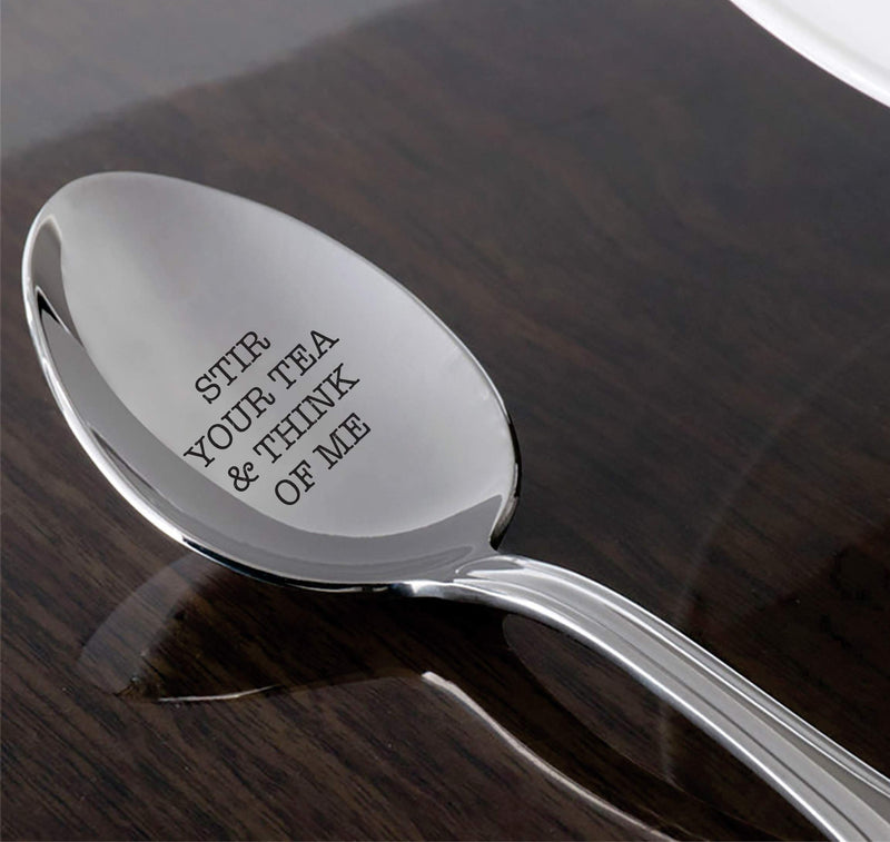 Stir Your Tea & Think of Me Long Distance Gift Valentine gift Best Selling Item Coffee Lover Gift Customized Spoon