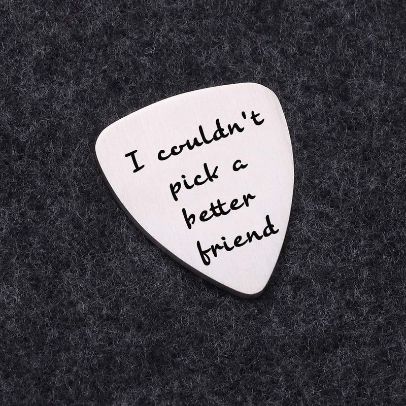 Best Friend Birthday Christmas Gifts Guitar Pick - I Couldn't Pick A Better Friend, Friendship Gift Ideas for Women Men