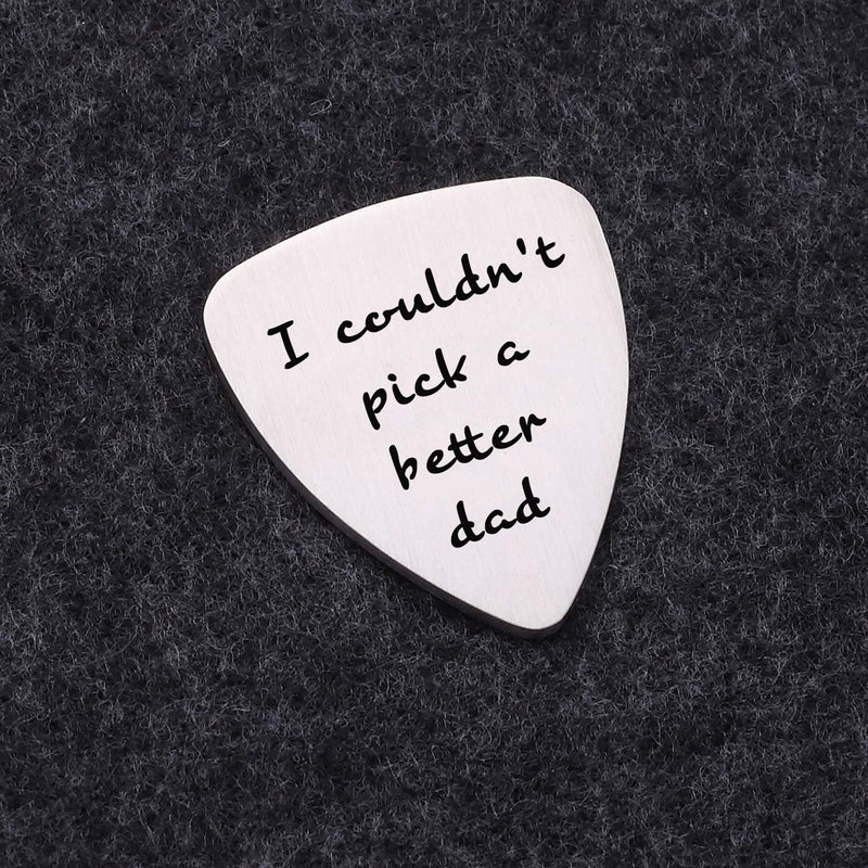 Fathers Day Christmas Stainless Steel Guitar Pick Gift for Daddy Papa Father - I Couldn't Pick a Better Dad Mens