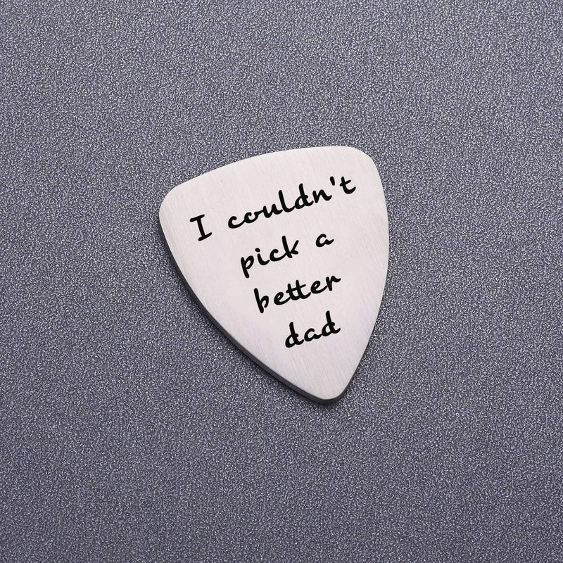 Fathers Day Christmas Stainless Steel Guitar Pick Gift for Daddy Papa Father - I Couldn't Pick a Better Dad Mens