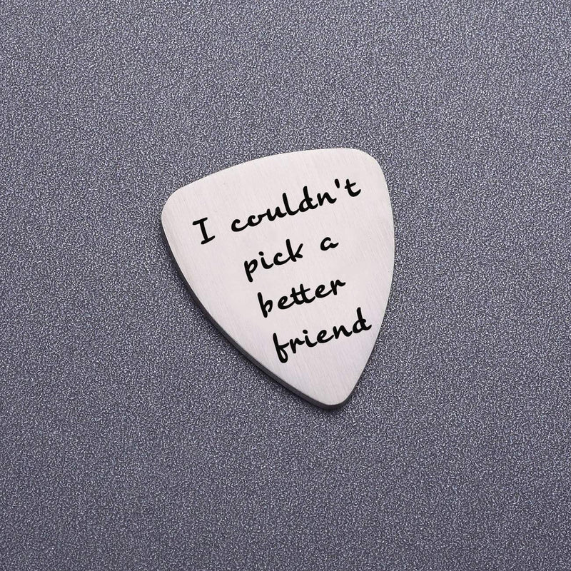 Best Friend Birthday Christmas Gifts Guitar Pick - I Couldn't Pick A Better Friend, Friendship Gift Ideas for Women Men