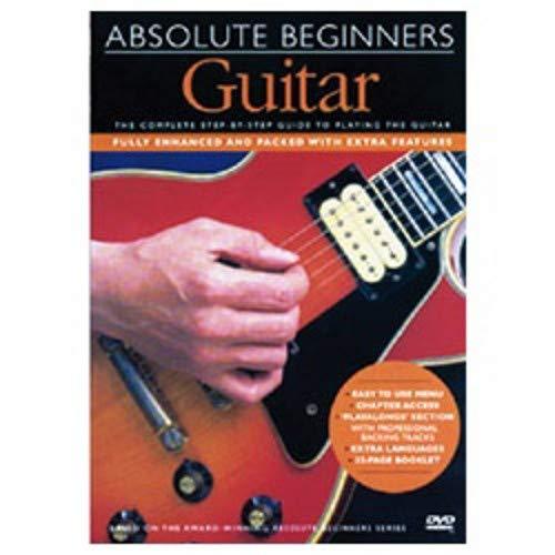 Absolute Beginners - Guitar - The Complete Step-by-step Guide to Playing the Guitar