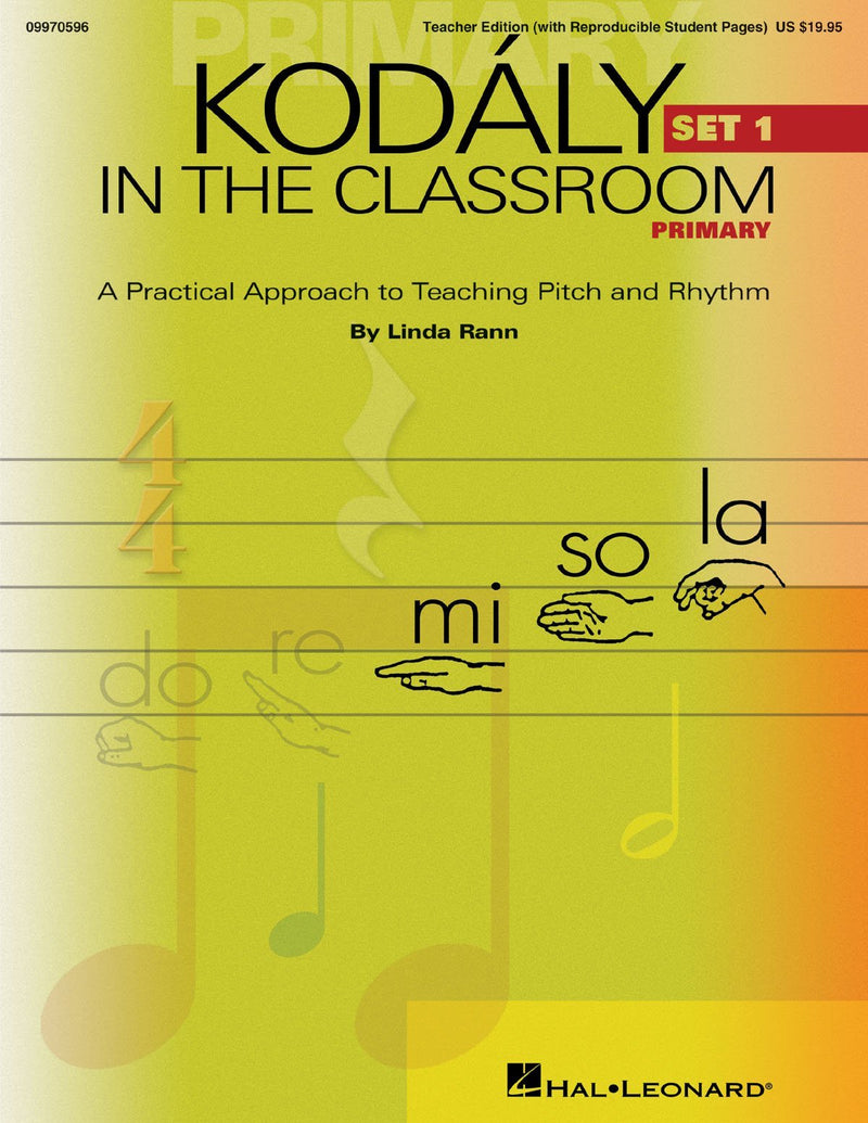 Hal Leonard Kodaly in the Classroom: A Practical Approach to Pitch and Rhythm Primary Set 1 Teacher Edition