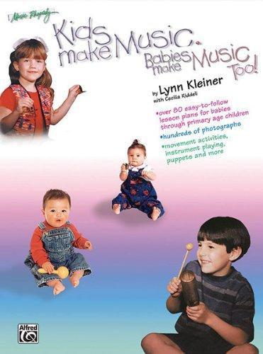 Kids Make Music Series: Kids Make Music, Babies Make Music, Too! Teachers Guide