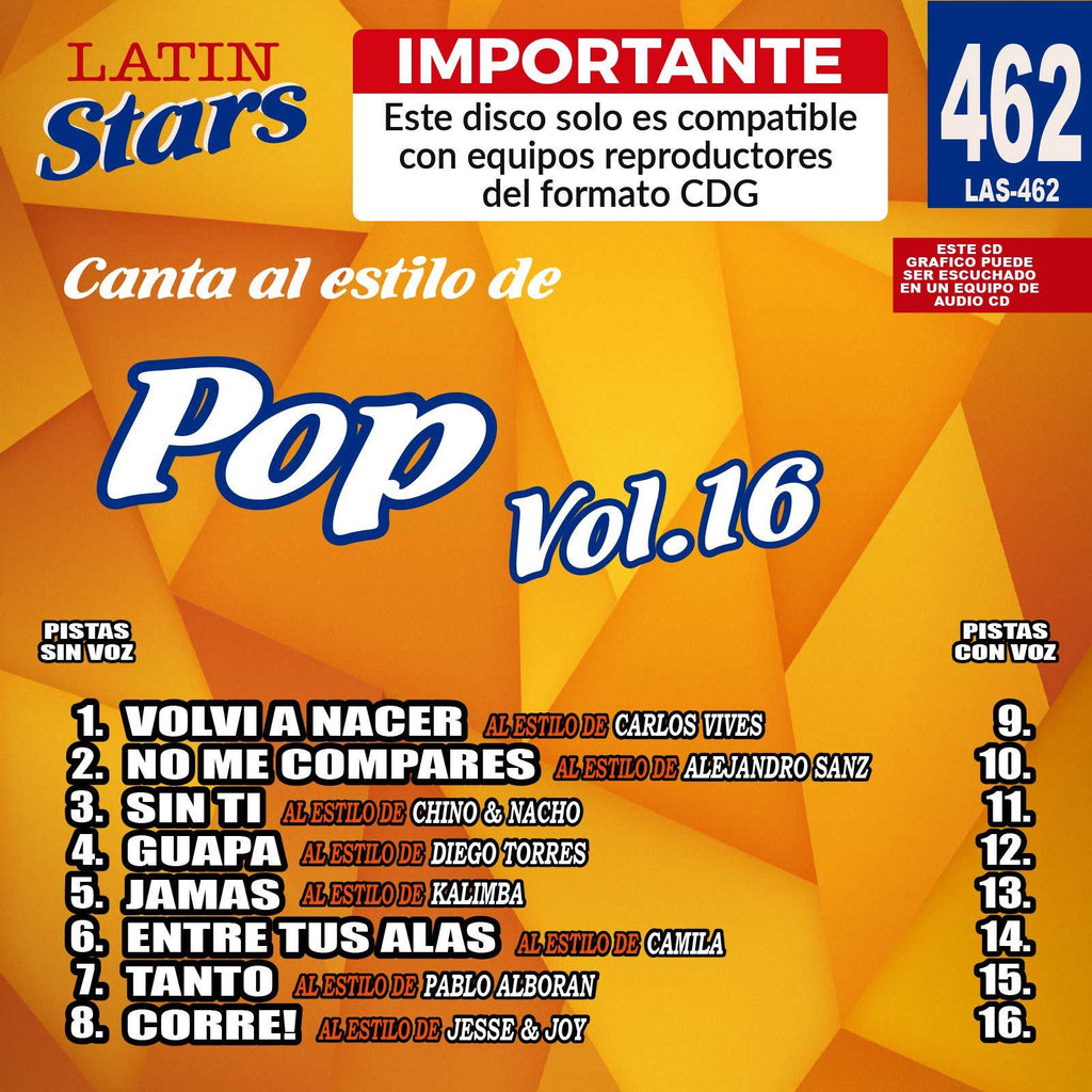 Karaoke Latin Stars 462 Pop Vol. 16 - Importante: Este disco solo es compatible con reproductores del formato CDG