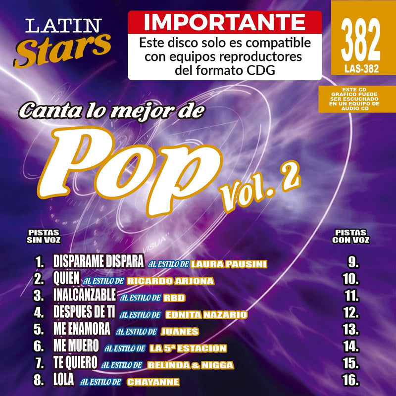 Karaoke Latin Stars 382 Pop Vol. 2 - Importante: Este disco solo es compatible con reproductores del formato CDG