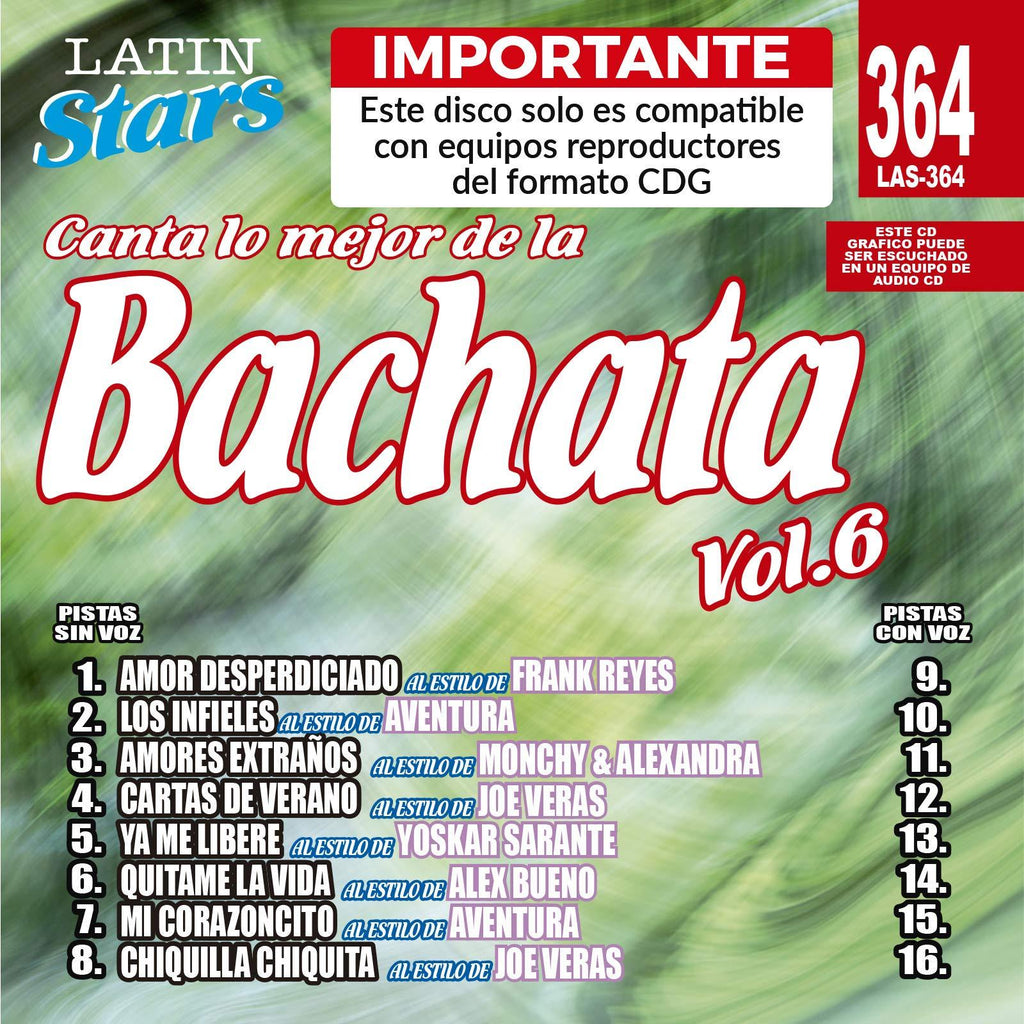 Karaoke Latin Stars 364 Bachata Vol. 6 - Importante: Este disco solo es compatible con reproductores del formato CDG