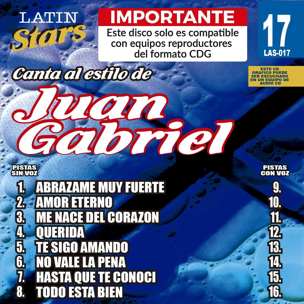 Karaoke Latin Stars 017 Juan Gabriel - Importante: Este disco solo es compatible con reproductores del formato CDG