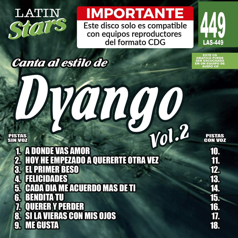 Karaoke Latin Stars 449 Dyango Vol.2 - Importante: Este disco solo es compatible con reproductores del formato CDG