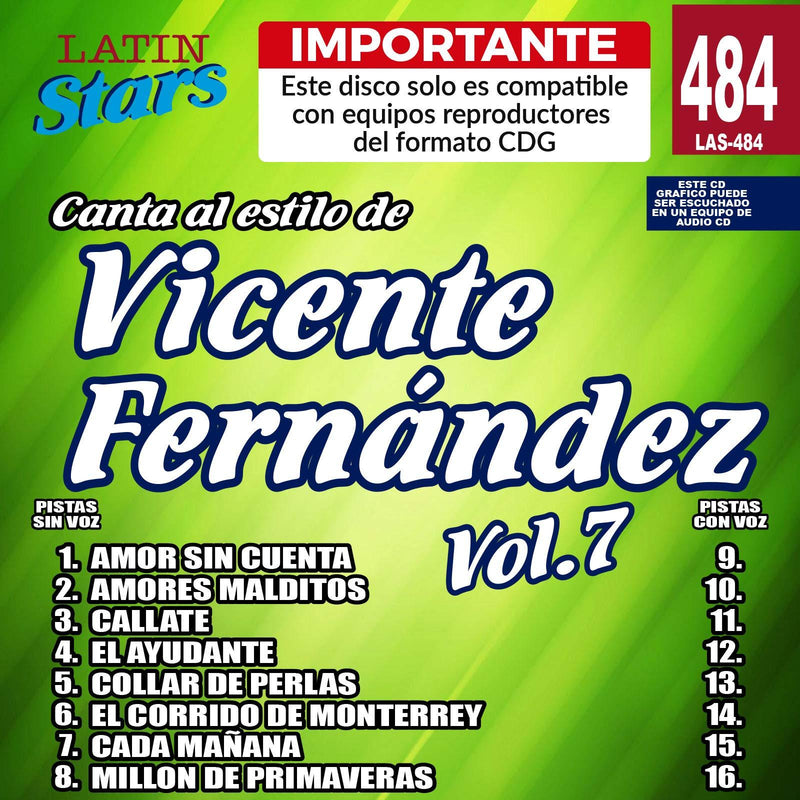 Karaoke Latin Stars 484 Vicente Fernandez Vol.7 - Importante: Este disco solo es compatible con reproductores del formato CDG