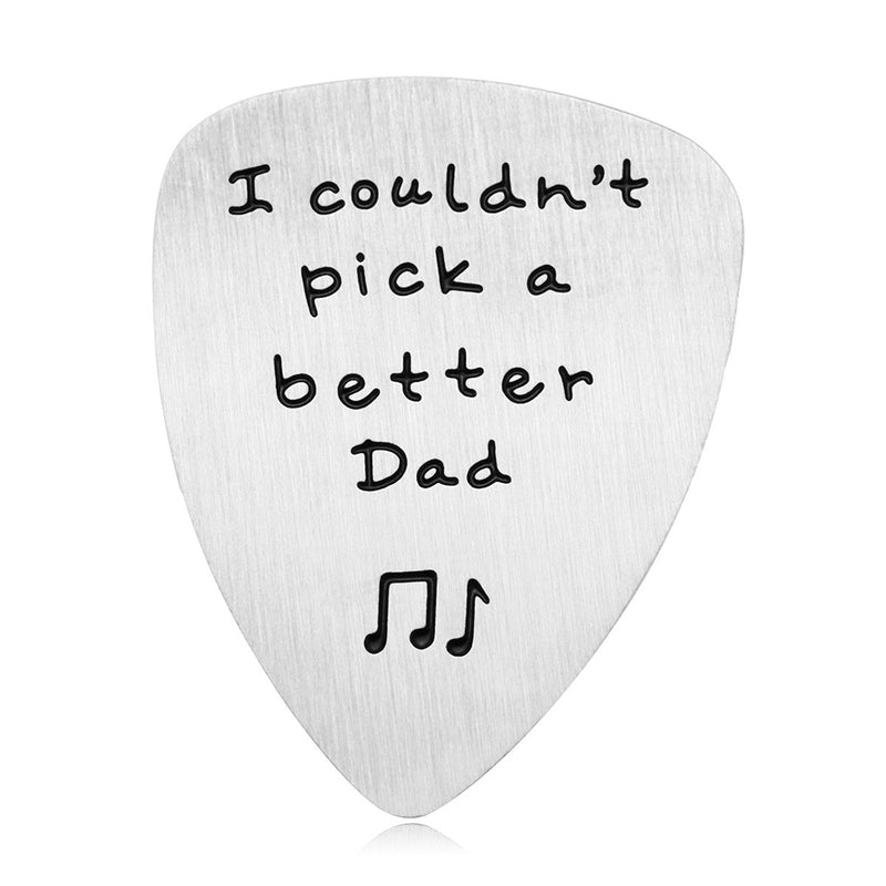 Dad Gift for Father's Day - I Couldn't Pick a Better Dad Guitar Pick, Stainless Steel Inspirational Dad Gifts from Daughter Son, Christmas Birthday Gifts for Dad
