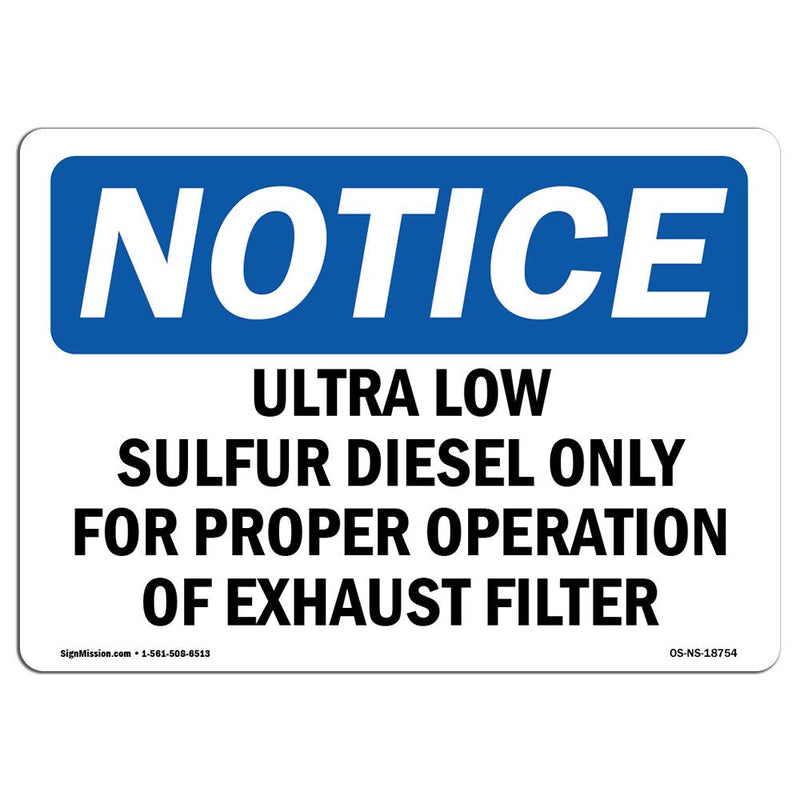 OSHA Notice Sign - Ultra Low Sulfur Diesel Only for Proper | Aluminum Sign | Protect Your Business, Work Site, Warehouse & Shop Area |  Made in The USA