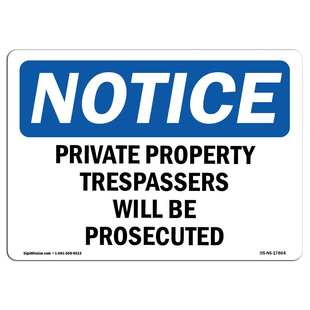 OSHA Notice Sign - Private Property Trespassers Will Be Prosecuted | Aluminum Sign | Protect Your Business, Work Site, Warehouse & Shop |  Made in The USA
