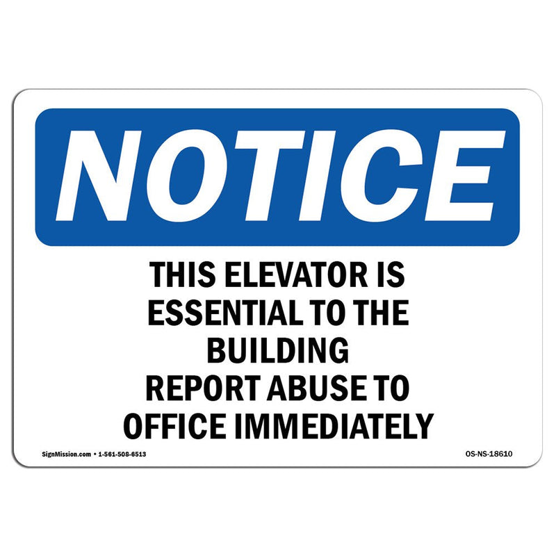 OSHA Notice Sign - This Elevator is Essential to The Building | Rigid Plastic Sign | Protect Your Business, Work Site, Warehouse & Shop Area |  Made in The USA 14" X 10" Rigid Plastic