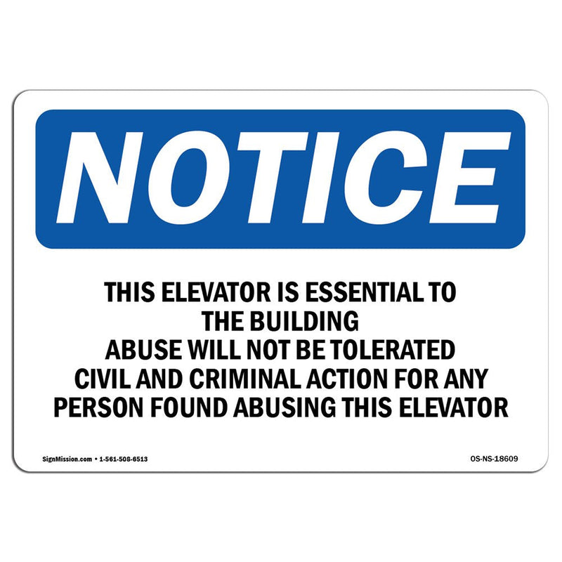 OSHA Notice Sign - This Elevator is Essential to The Building | Rigid Plastic Sign | Protect Your Business, Work Site, Warehouse & Shop Area |  Made in The USA 18" X 12" Rigid Plastic
