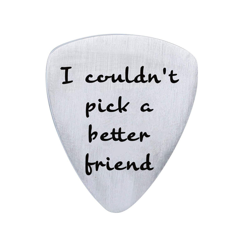 Best Friend Birthday Christmas Gifts Guitar Pick - I Couldn't Pick A Better Friend, Friendship Gift Ideas for Women Men