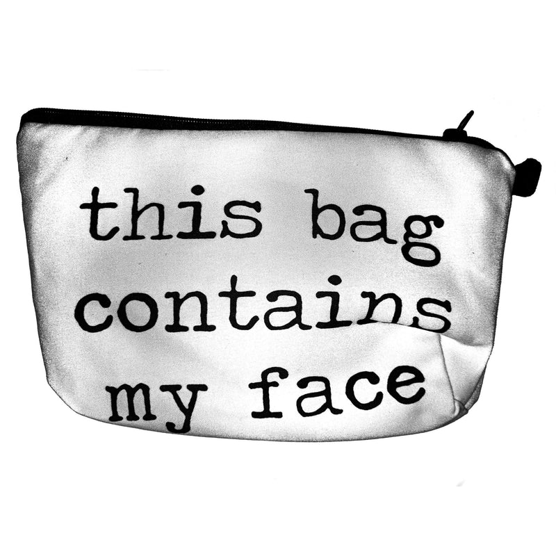 "This Bag Contains My Face" Fabric Cosmetic Bag [Travel, School, Dorms]