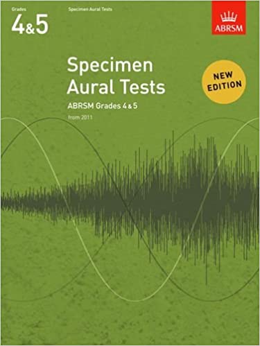 Specimen Aural Tests, Grades 4 & 5: new edition from 2011 (Specimen Aural Tests (ABRSM))