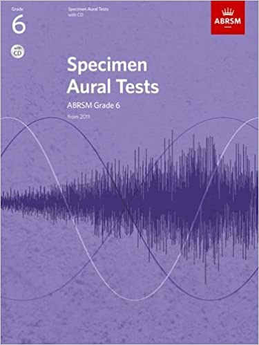 Specimen Aural Tests, Grade 6 with CD: new edition from 2011 (Specimen Aural Tests (ABRSM))